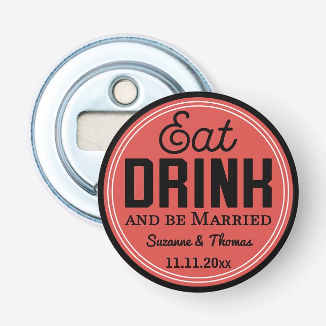Wedding Favour - Eat, Drink and Be Married Retro Bottle Opener (Front)