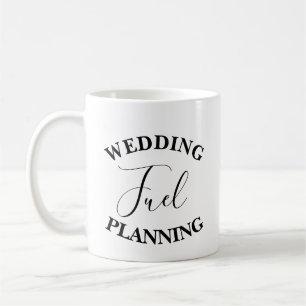 Wedding Fuel Planning The Bride Gift Mug