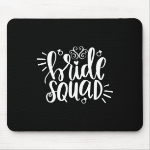 Wedding Gift Bride Squad Mouse Pad