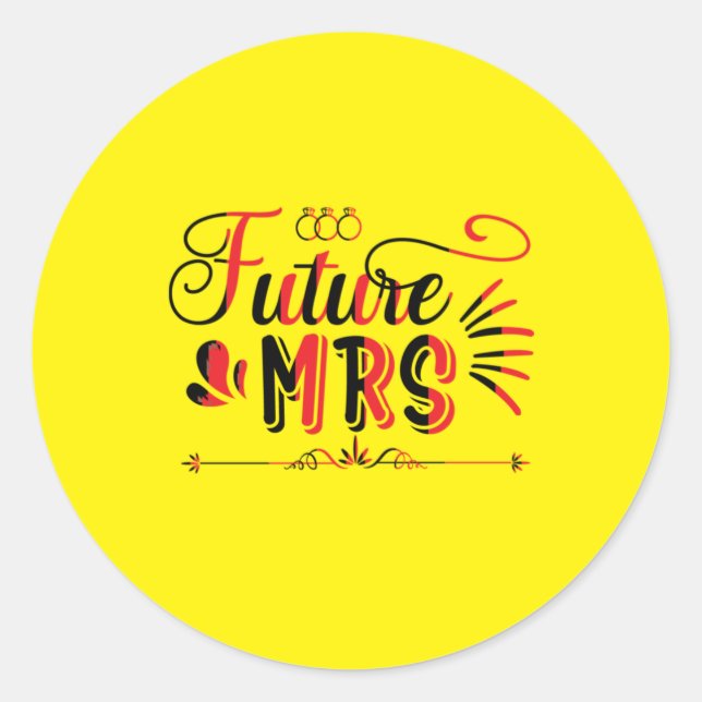 Wedding Gift Future Mrs Classic Round Sticker (Front)