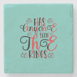 Wedding Gift Has Anyone Seen The Rings Stone Coaster