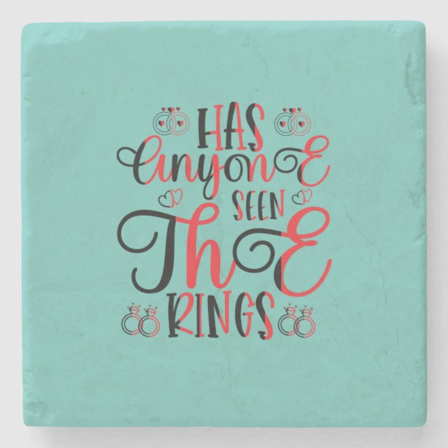 Wedding Gift Has Anyone Seen The Rings Stone Coaster (Front)