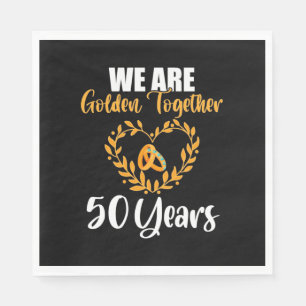 Wedding Gift We Are Golden Together 50 Years Napkin