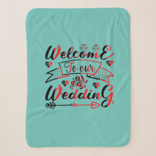 Wedding Gift Welcome To Our Wedding Sherpa Blanket