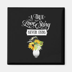 Wedding Gifts A True Love Story Never Ends Magnet