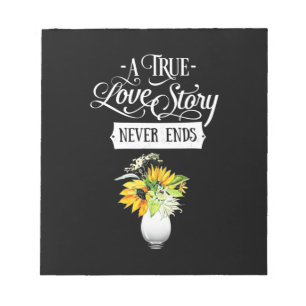 Wedding Gifts A True Love Story Never Ends Notepad