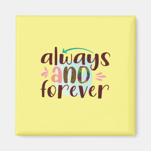 Wedding Gifts Always And Forever Magnet