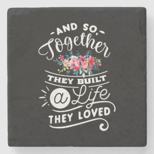 Wedding Gifts Built A Life They Loved Stone Coaster