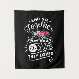 Wedding Gifts Built A Life They Loved Tapestry