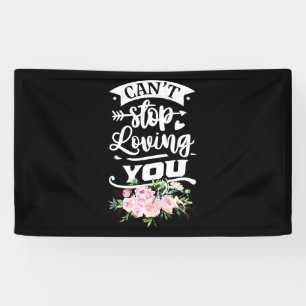 Wedding Gifts   Can Not Stop Loving You Banner