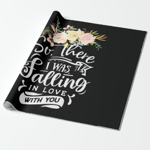 Wedding Gifts   I Was Falling In Love With You Wrapping Paper