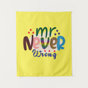 Wedding Gifts   Mr Never Wrong Tapestry