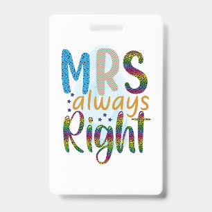 Wedding Gifts Mrs Always Right ID Badge