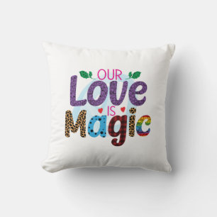 Wedding Gifts Our Love Is Magic Cushion