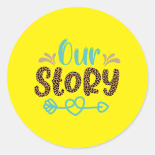 Wedding Gifts Our Story Classic Round Sticker