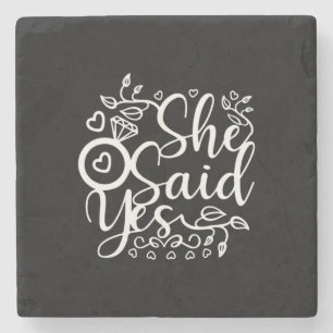 Wedding Gifts   She Say Yes Stone Coaster