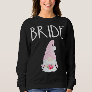 Wedding Gnome Bride Engaged Bridal Shower Party Cu Sweatshirt