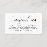 Wedding Honeymoon Fund, Modern Handwritten Script Enclosure Card<br><div class="desc">This is the Modern handwritten script,  in Black and white scheme,  Wedding Honeymoon fund / wish Enclosure Card. You can change the font colours,  and add your wedding honeymoon wish details.</div>