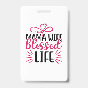 Wedding Mama Wife Blessed Life ID Badge