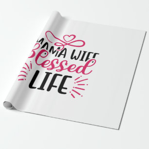 Wedding Mama Wife Blessed Life Wrapping Paper