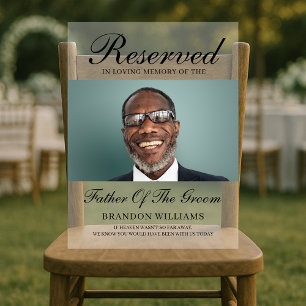Wedding Memorial Reserved Chair Father Of Groom Acrylic Sign
