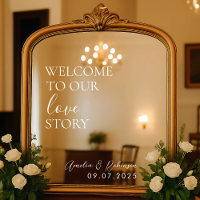 Wedding Mirror Decal – Welcome to Our Love Story