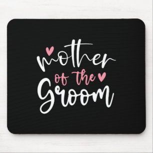Wedding Mother Of Groom Mom Bachelorette Party Gro Mouse Pad