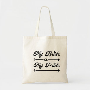 Wedding - My Bride My Pride - Proud Groom Tote Bag