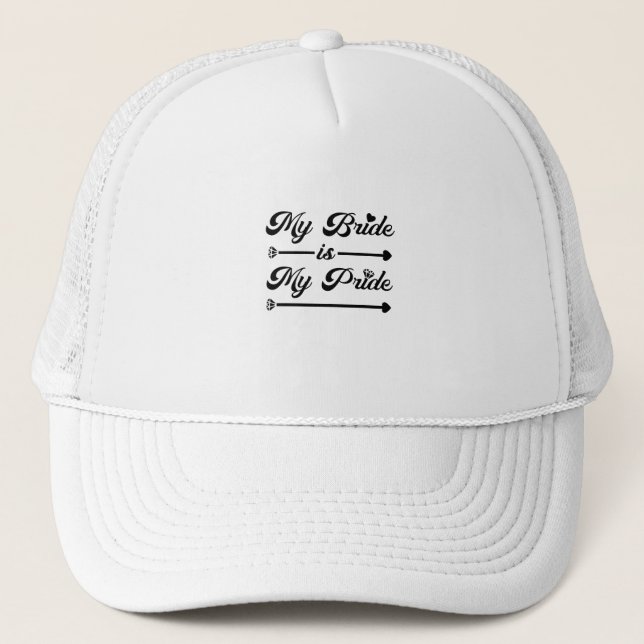 Wedding - My Bride My Pride -Proud Groom Trucker Hat (Front)