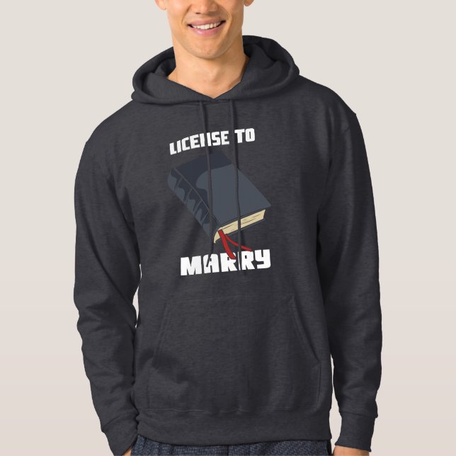 Wedding Officiant License to Marry Hoodie (Front)