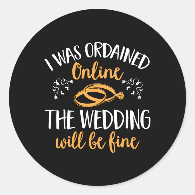 Wedding Officiant Ordained Online Marriage Officia Classic Round Sticker (Front)