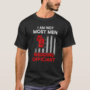Wedding Officiant Plans Flag Internet Ordained Min T-Shirt