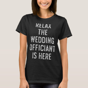 Wedding Officiant Relax Internet Ordained Minister T-Shirt