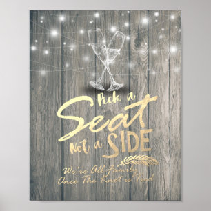 Wedding Pick A Seat Not A Side Champagne Glasses Poster