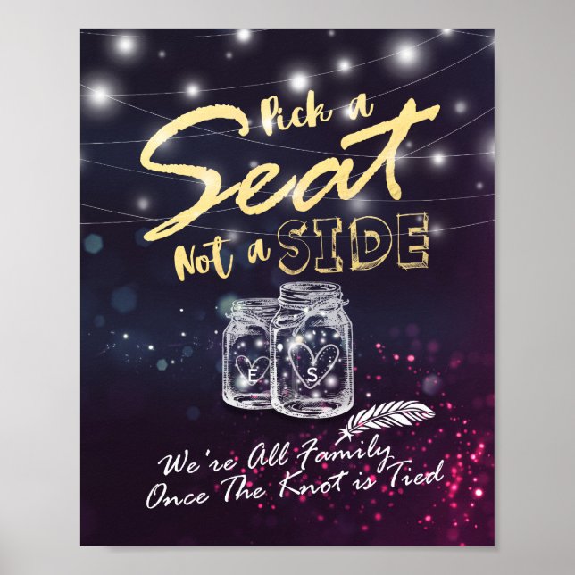 Wedding Pick A Seat Not A Side Mason Jar Lights Poster (Front)