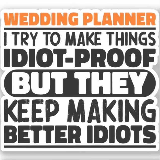 Wedding Planner I Try To Make Things Funny T-Shirt (Front)