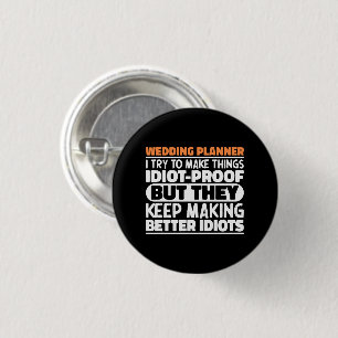 Wedding Planner I Try To Make Things Funny T-Shirt 3 Cm Round Badge