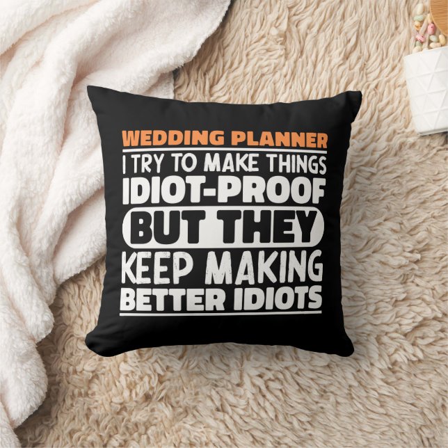 Wedding Planner I Try To Make Things Funny T-Shirt Cushion (Blanket)