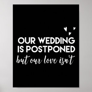 Wedding Postponed _ Cute Funny Gift For Bride And Poster