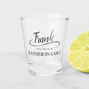 Wedding Proposal Father in Law Handwritten Script Shot Glass