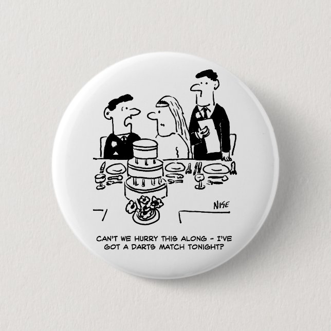 Wedding Reception Bridegroom has a Darts Match 6 Cm Round Badge (Front)