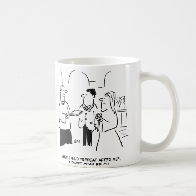Wedding - Repeat after me. Funny Coffee Mug (Right)