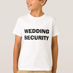 Wedding Security T-shirt