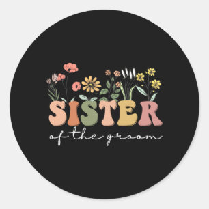 Wedding Shower For Sister From Bride Sister Of The Classic Round Sticker