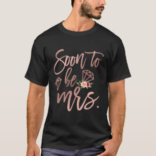 Wedding Shower Gift For Engaged Women Friend Soon  T-Shirt