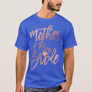 Wedding Shower Gift For Mum From Bride Mother Of T T-Shirt