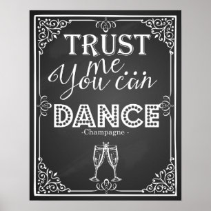 wedding sign trust me you can Dance Champagne