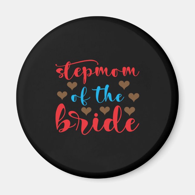 Wedding Stepmom Of The Bride Magnet (Front)