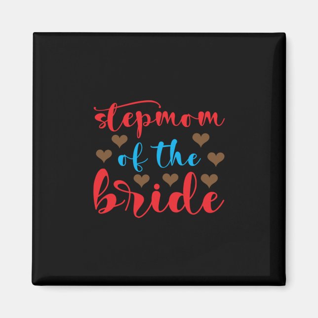 Wedding Stepmom Of The Bride Magnet (Front)