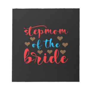 Wedding Stepmom Of The Bride Notepad